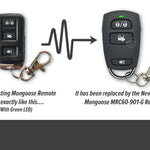 Black & chrome oblong green led Mongoose remote is replaced with black & chrome MRC60-901-G green led car alarm remote